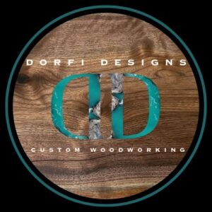 Dorfi Designs• Custom Woodworks
